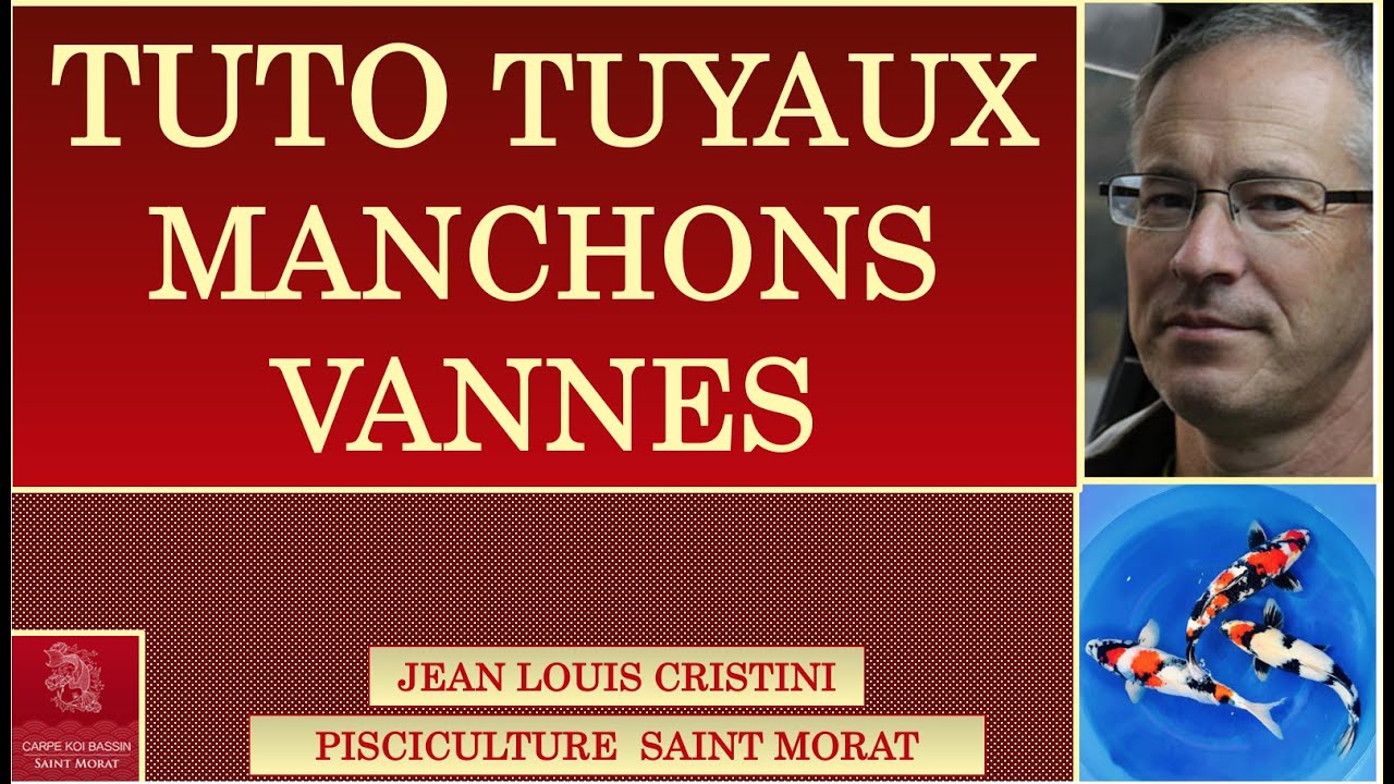 TUTO TUYAUX MANCHONS VANNES POUR L'HYDRAULIQUE DU BASSIN A KOI