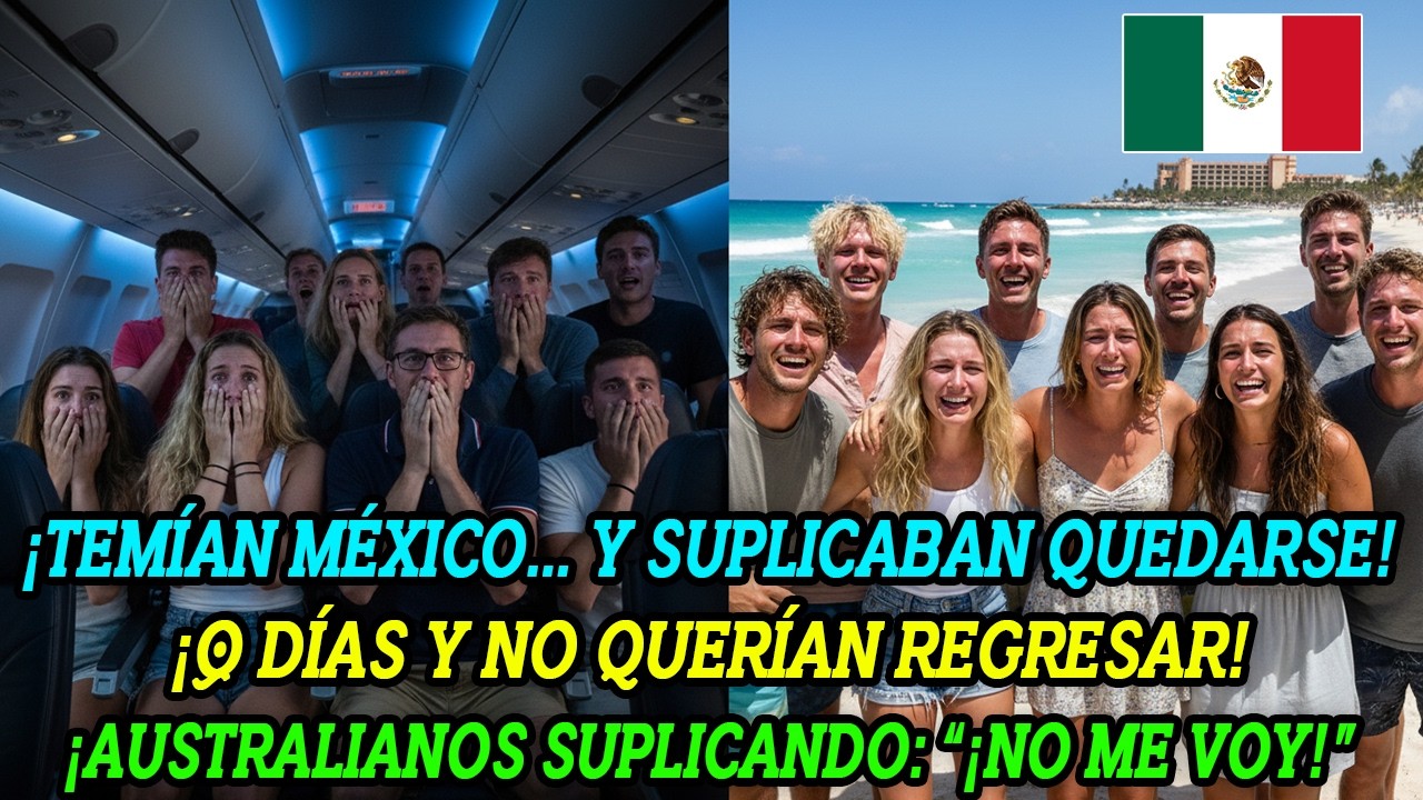 Turistas Australianos Temían el “Peligro” de México  Pero Tras 4 Días en Cancún ¡Suplicaban Quedarse