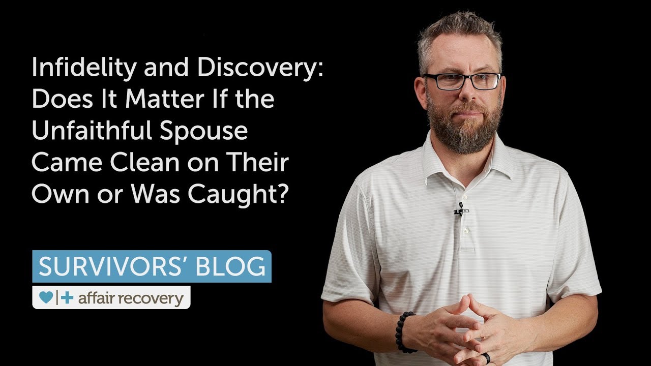 Does It Matter If the Unfaithful Spouse Came Clean on Their Own or Was Caught?