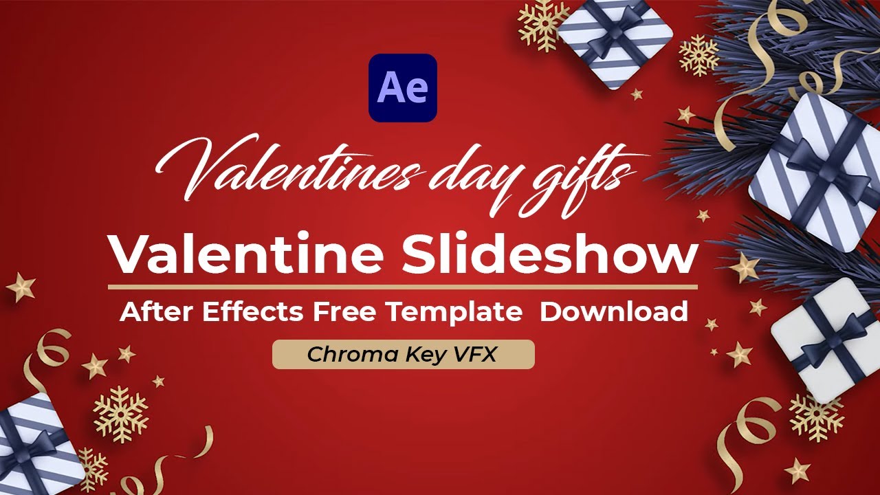 Valentines day gifts, Valentine Slideshow, Chroma Key VFX, After Effects Free Template  Download