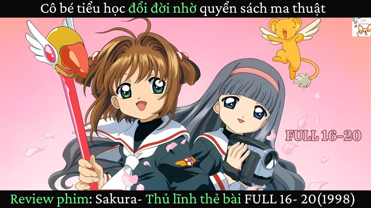 Review phim| Sakura-  Thủ lĩnh thẻ bài Full 16-20 (1998) | Gâu Review