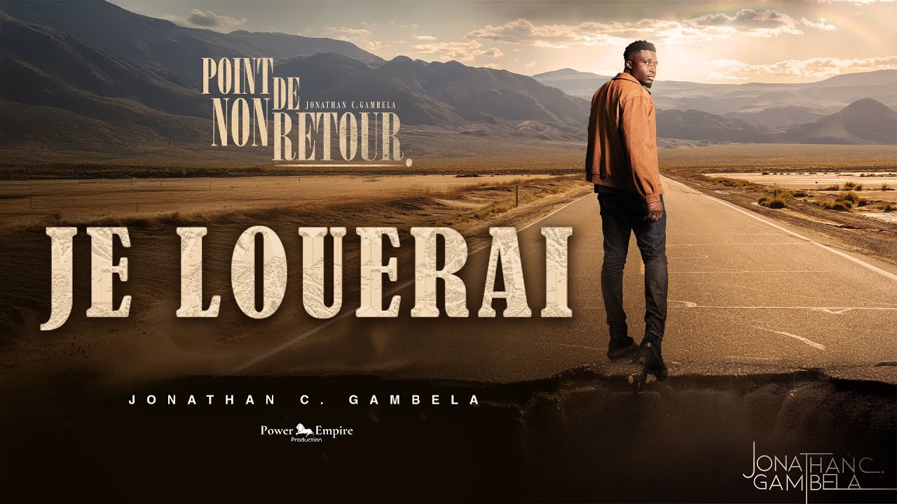 Jonathan C. Gambela - Je louerai (Lyrics)