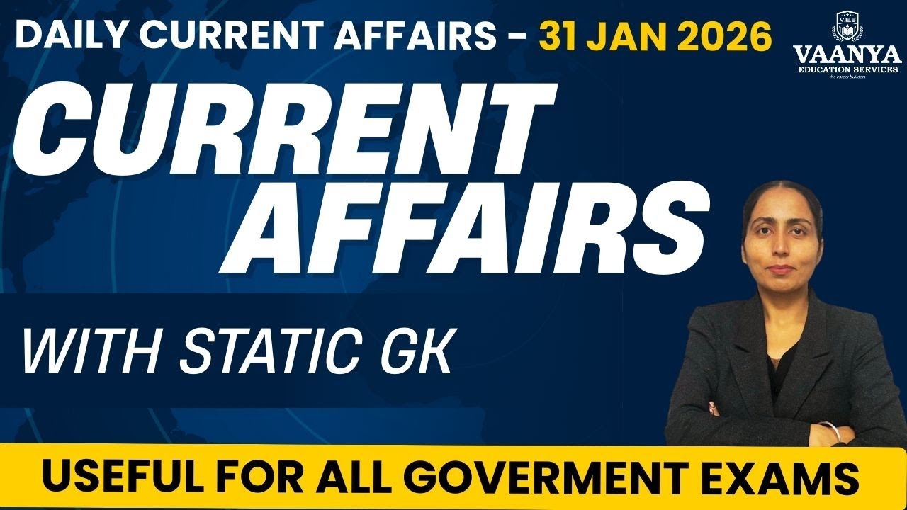 31 JANUARY Current Affairs 2026 | Daily Current Affairs | All Government Exams