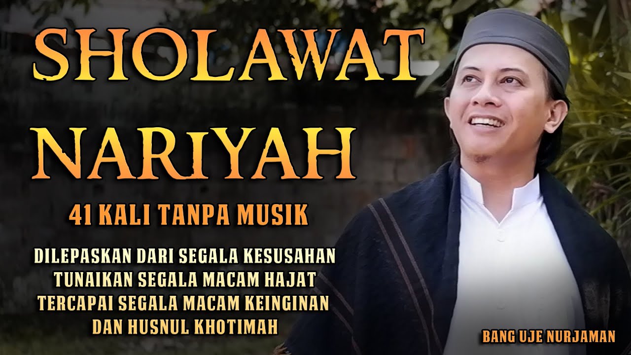 Sholawat Nariyah 41 Kali Tanpa Musik || Sholawat Nabi Merdu || Bang Uje Nurjaman