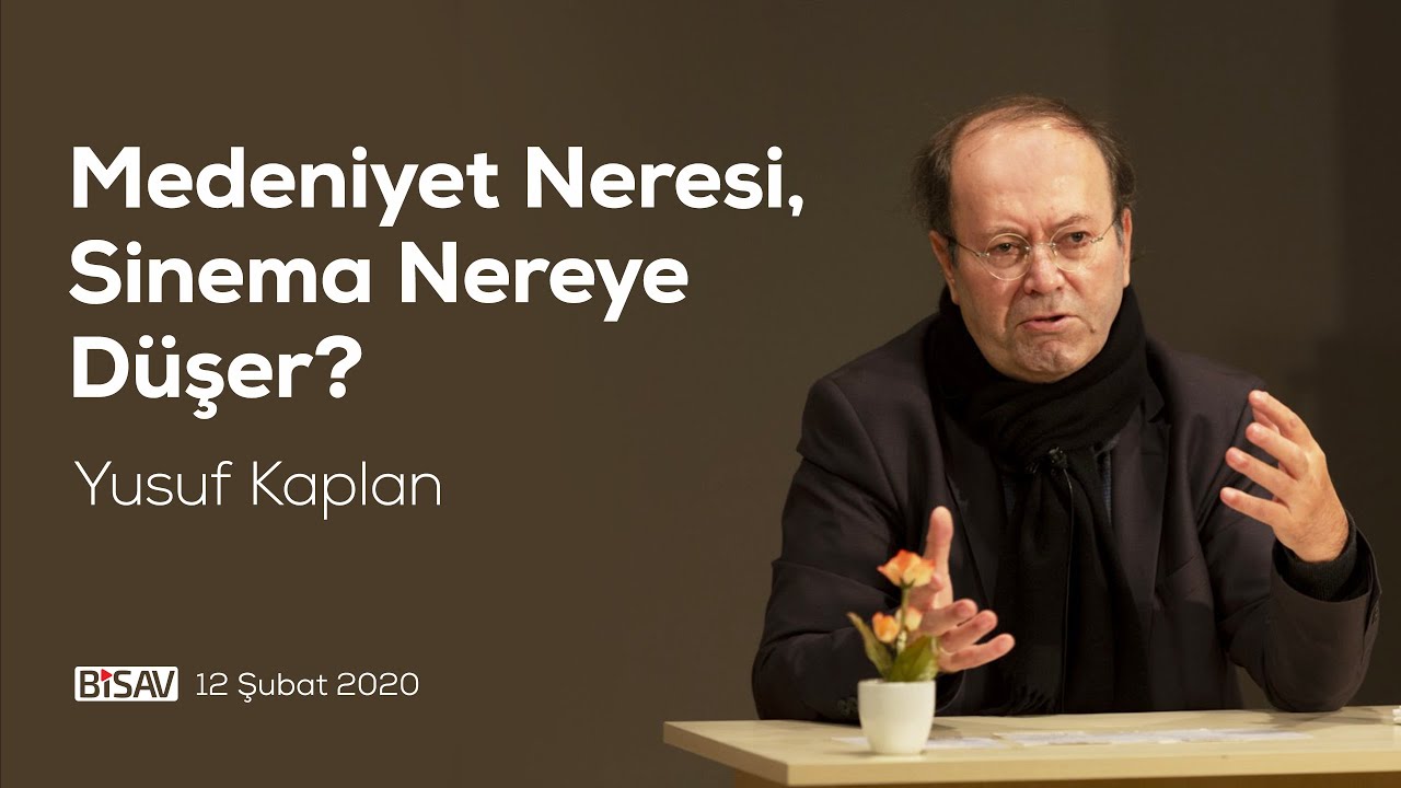 Medeniyet Neresi, Sinema Nereye Düşer? | Yusuf Kaplan