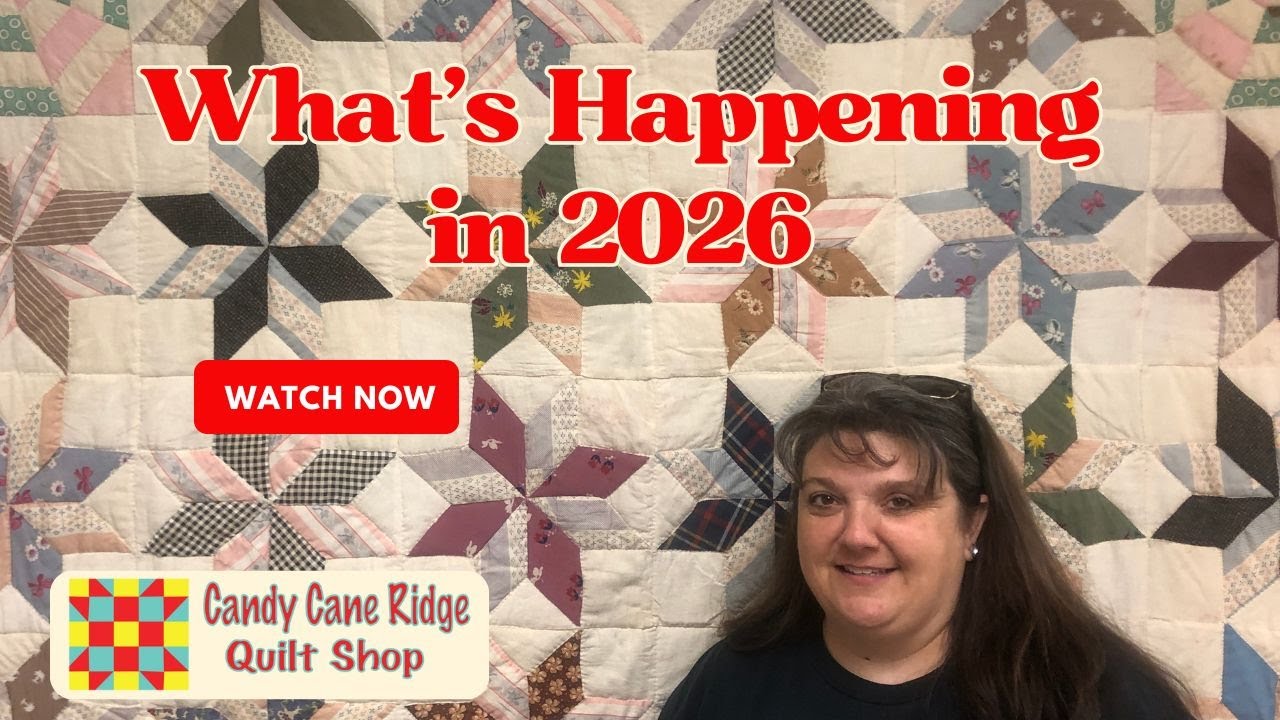 Большие планы по развитию Candy Cane Ridge в 2026 году | Проекты, выкройки и видео по квилтингу
