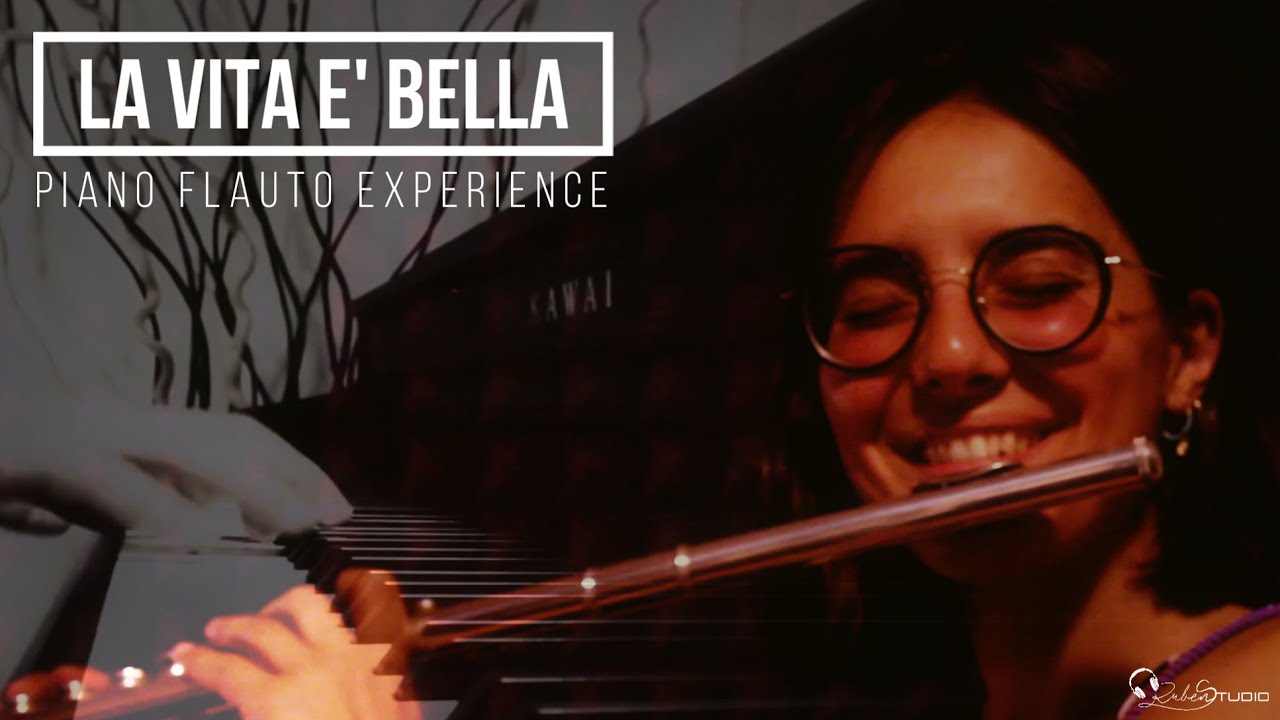 The Life is Beautiful - FLUTE & PIANO Version - La Vita è Bella (N.Piovani)