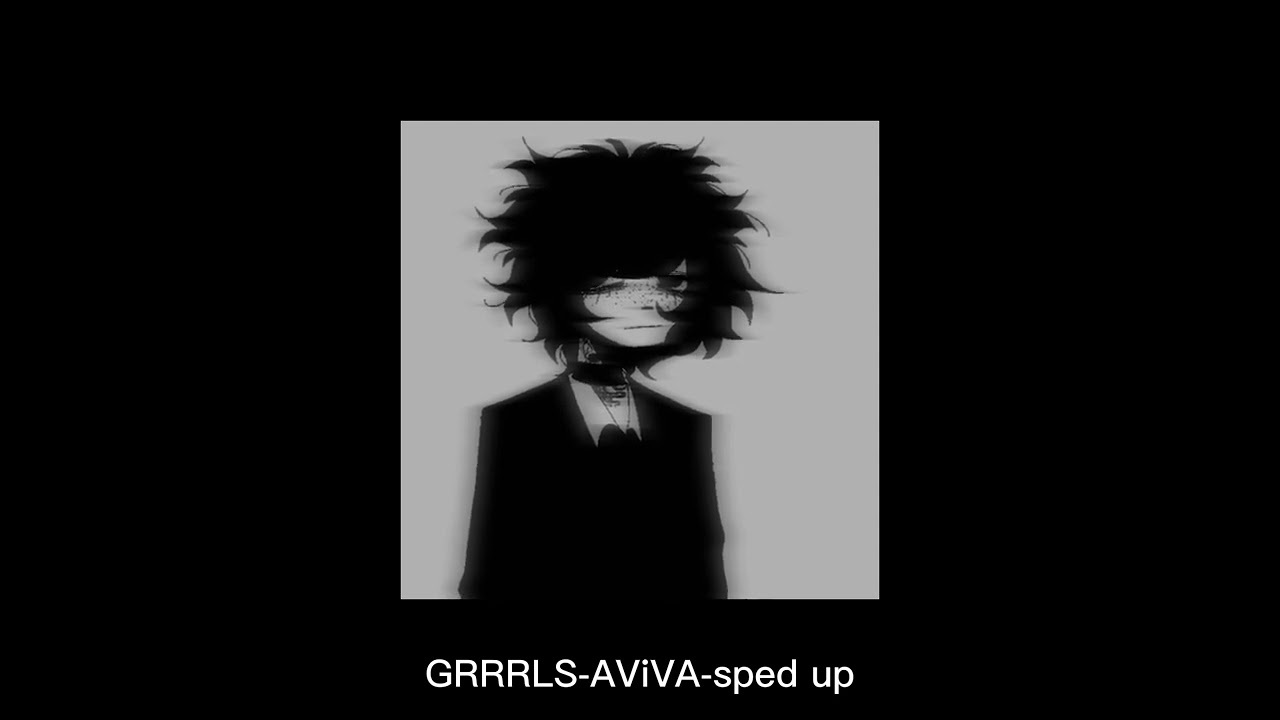 GRRLS-AViVA-sped up