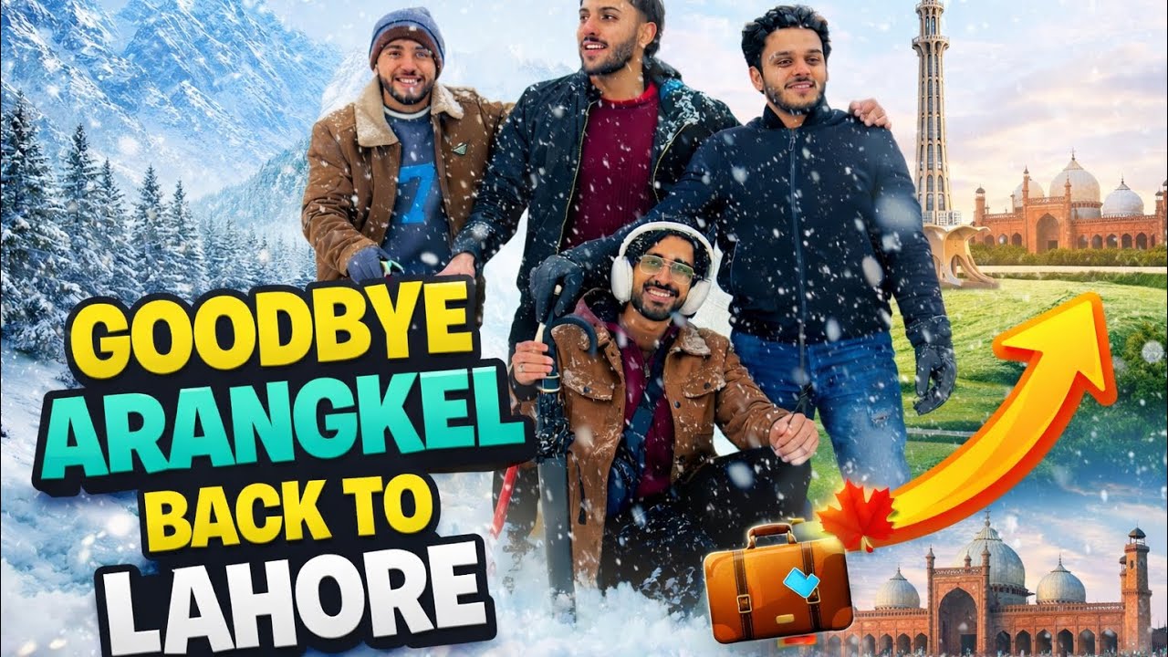Goodbye Arangkel 😭❄️ | Back To Lahore 🧳Arangkel ka aakhri din&hellip;😖