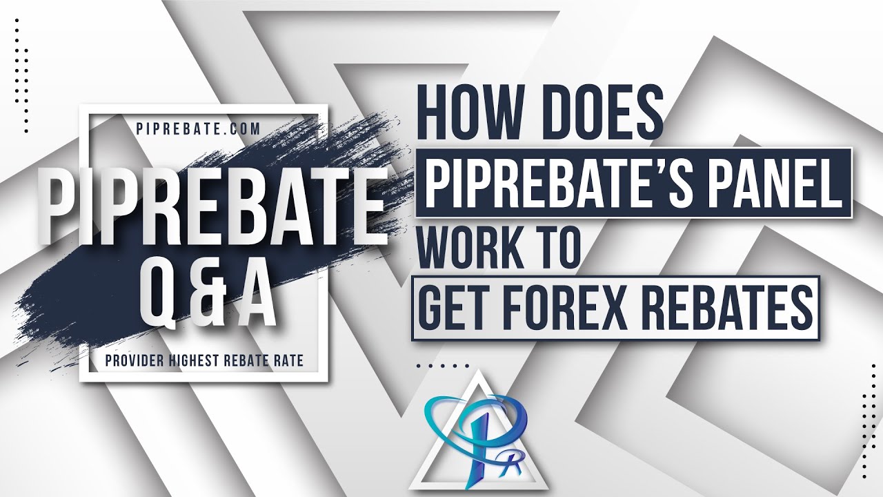 How Does PipRebate's Panel Work to Get Forex Rebates?