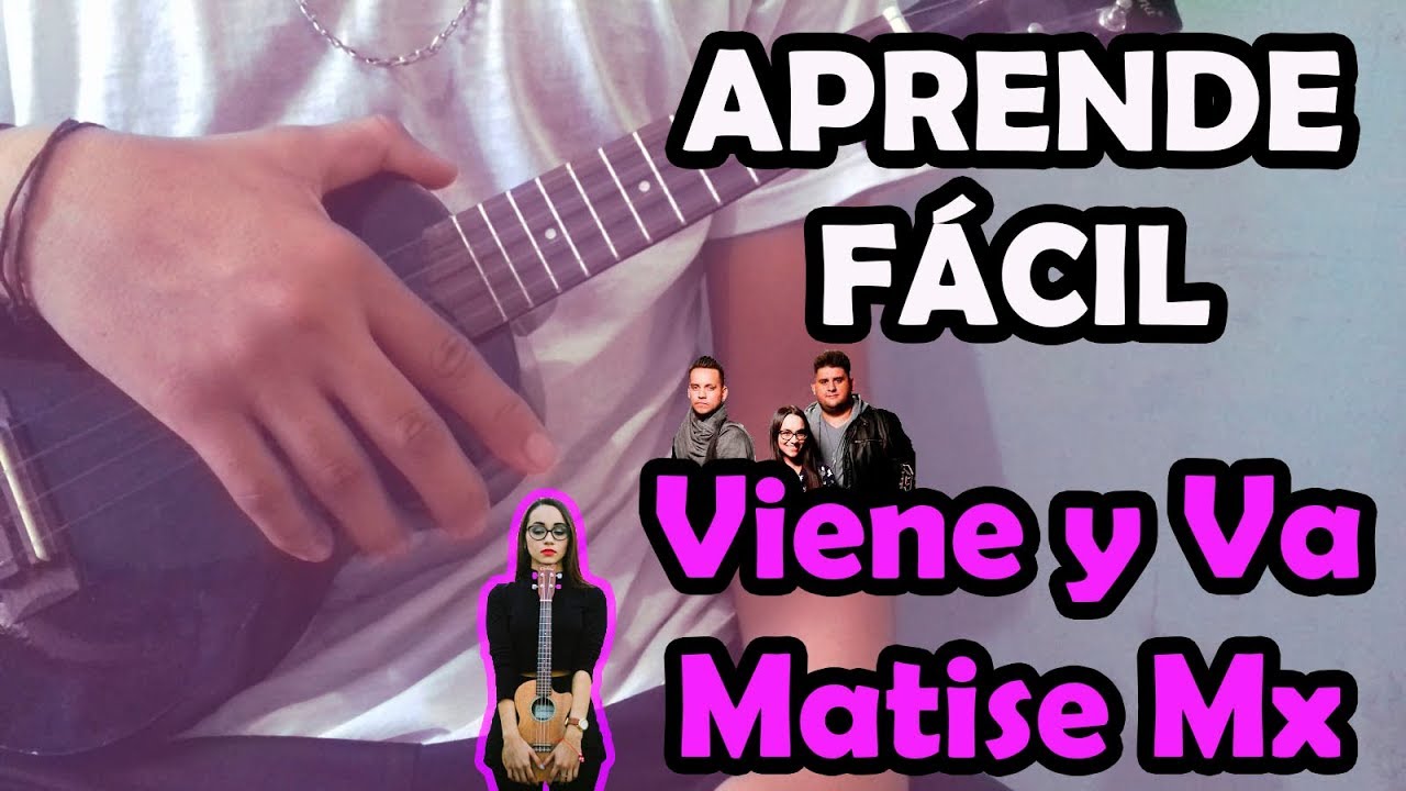 tutorial ukelele - viene y va - Matisse Mx