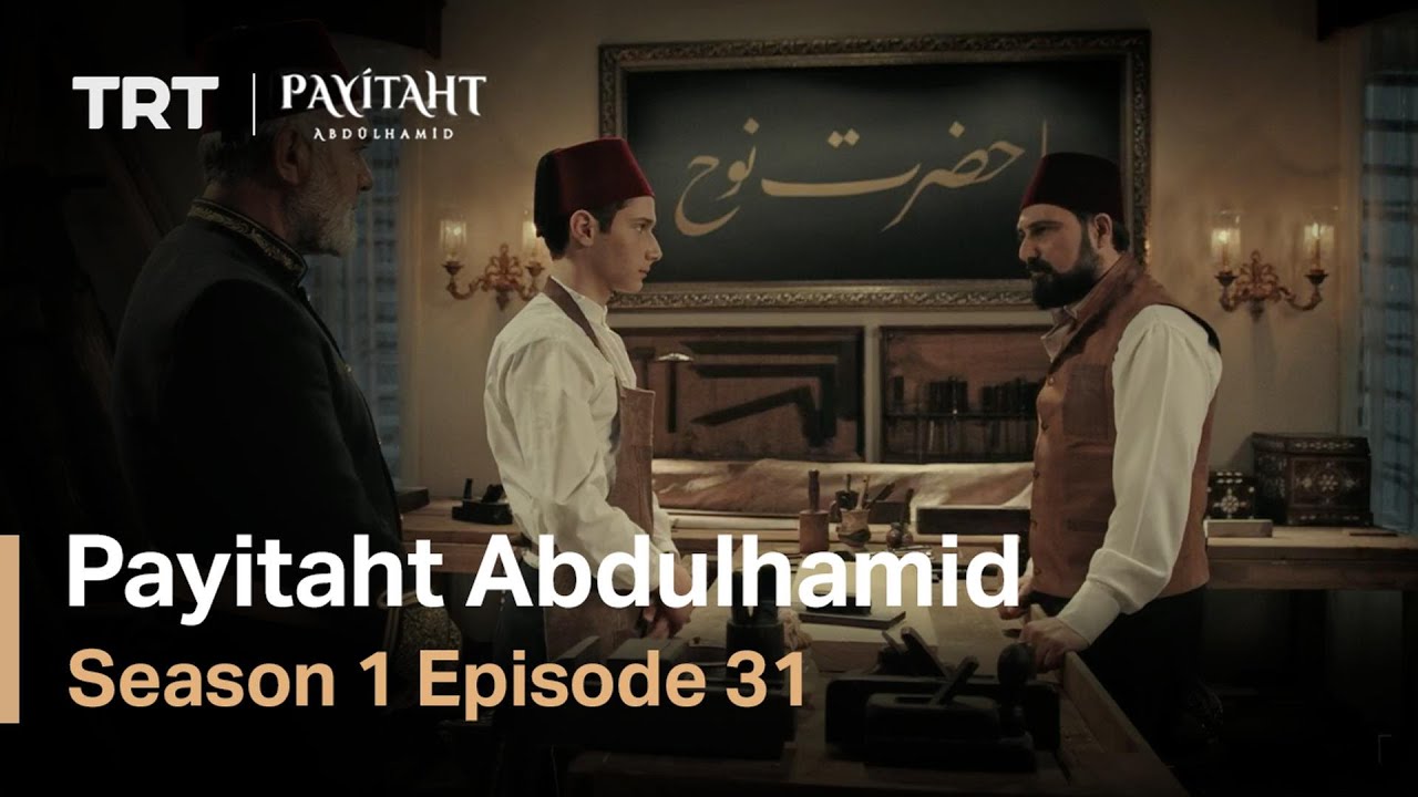 Abdülhamid - Episode 31