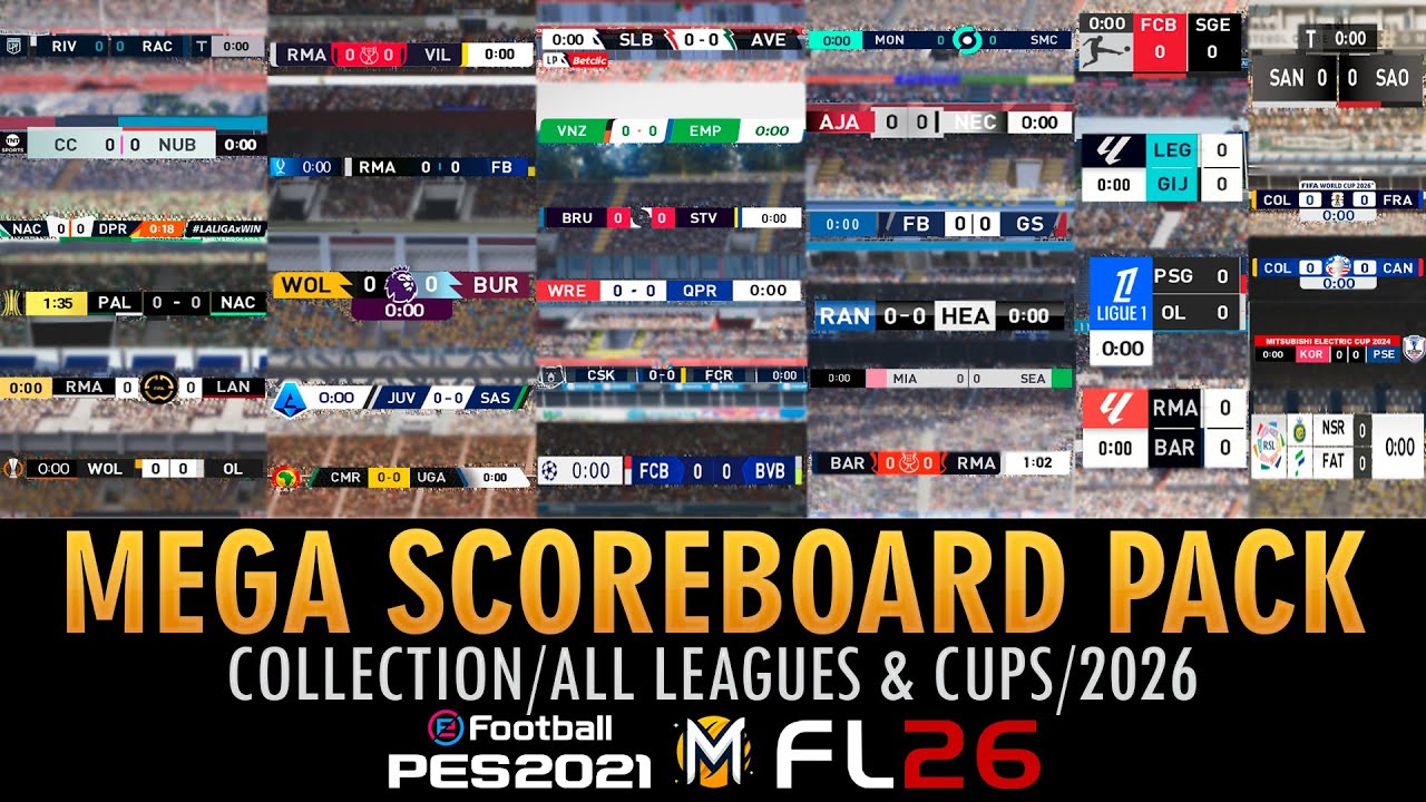 MEGA PACK de MARCADORES REALES 2026 (Scoreboard-Server) ➠ PES 2021 & FOOTBALL LIFE 26