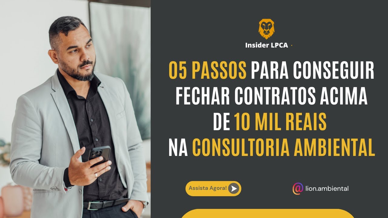 05 Passos para conseguir contratos acima de 10 mil reais na Consultoria Ambiental!