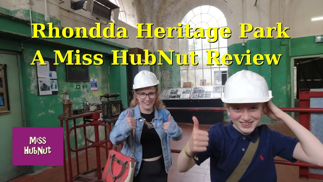 Rhondda Heritage Park - A Miss HubNut Review - Welsh Mining History!