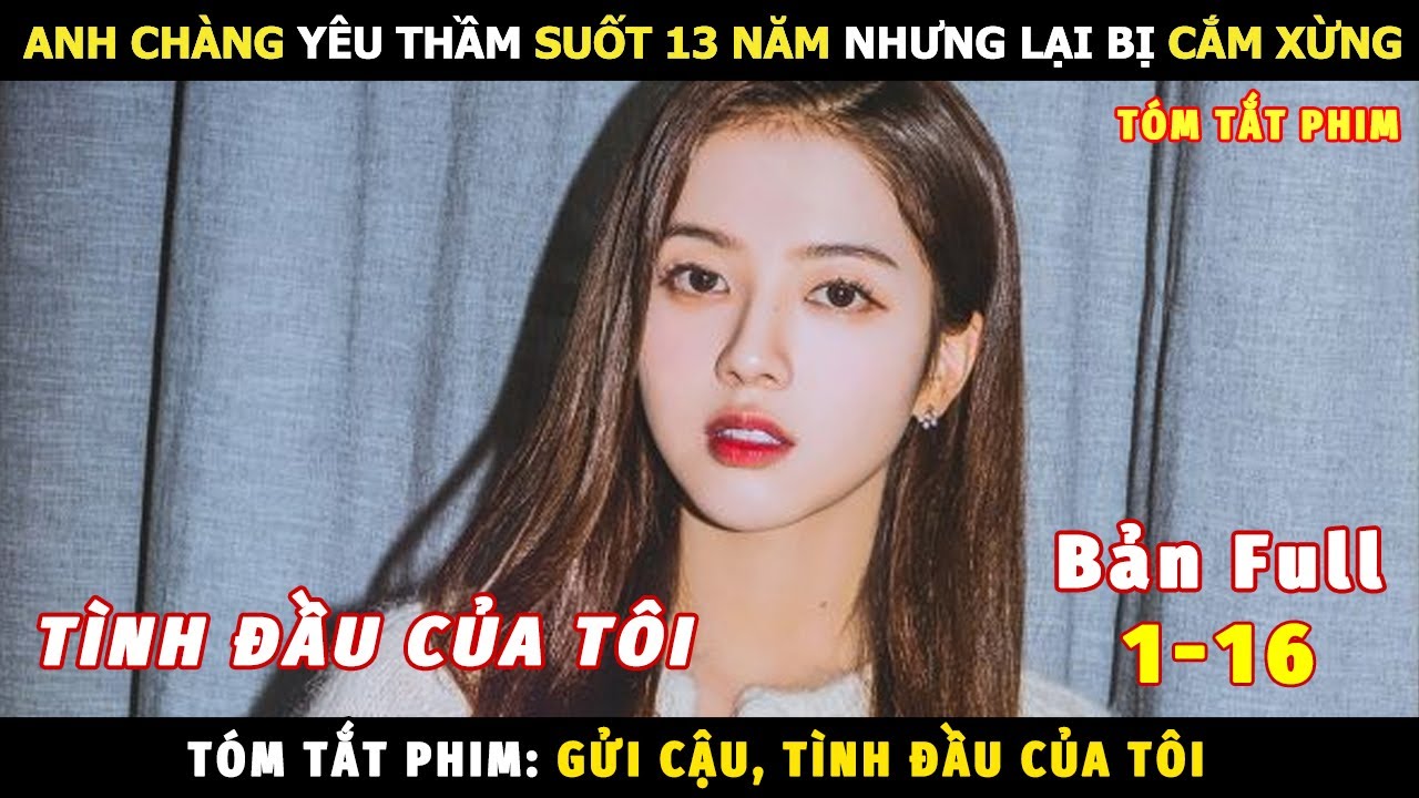 Review Phim Gửi Cậu Tình Đầu Của Tôi Bản Full | Review Phim Hàn Hay