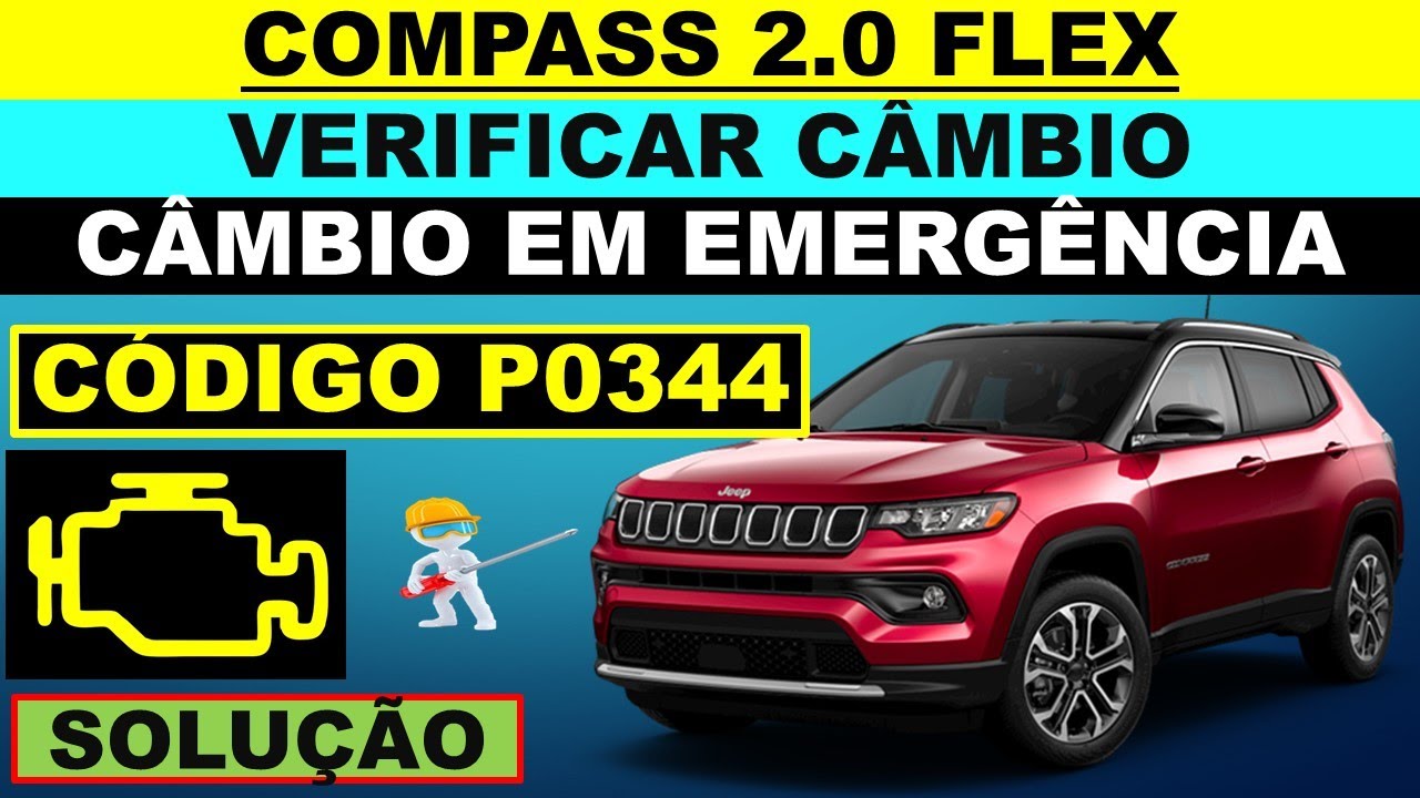 P0344 Jeep Compass 2.0 flex câmbio em emergência, verificar câmbio, qual a causa? Luz acesa painel