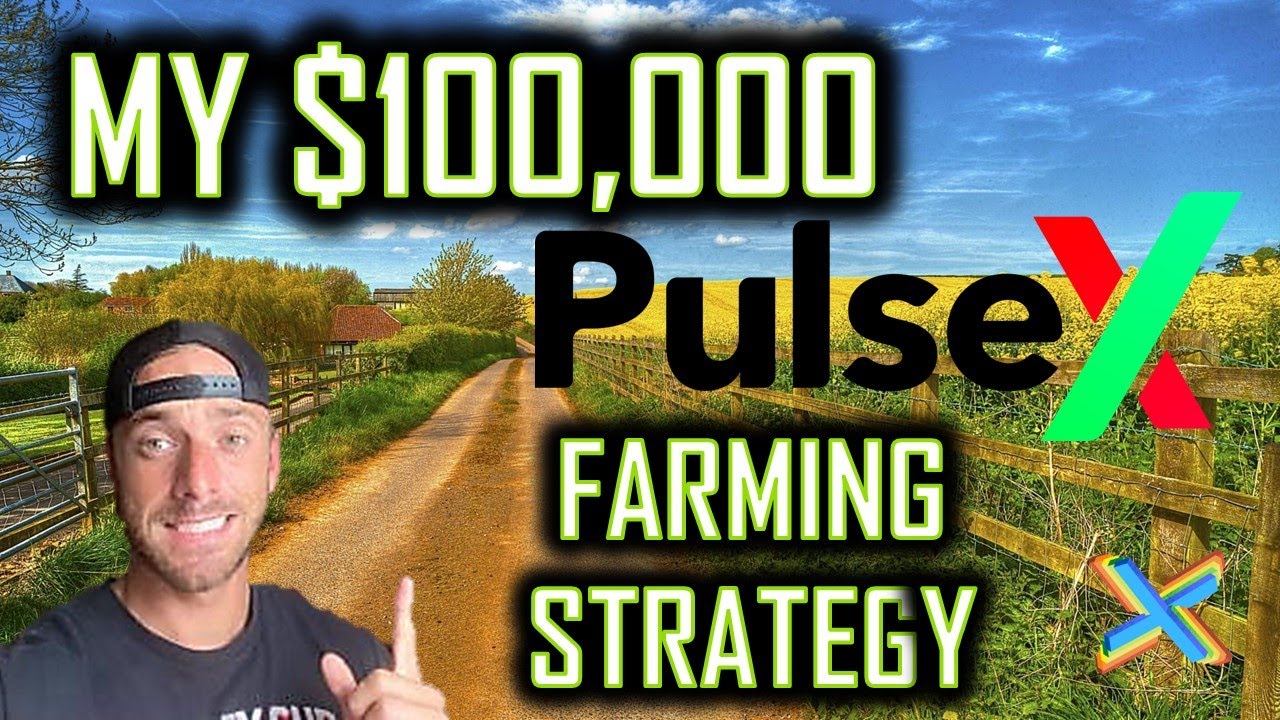 🔥 My $100,000 #PulseX #Farming #Strategy ! 💰