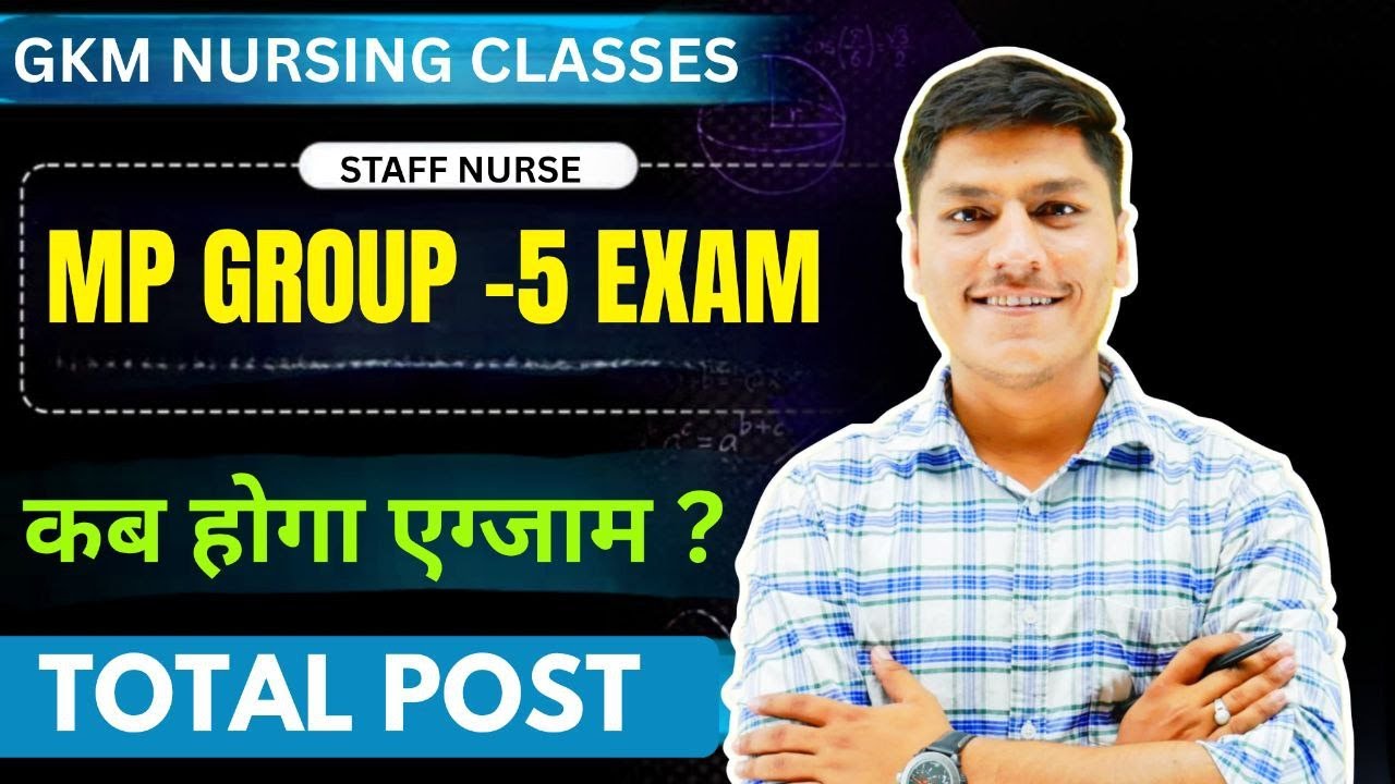 MP GROUP-5 STAFF NURSE EXAM DATE 2026 | STAFF NURSE VACANCY 2026 | BEST NURSING COACHING IN INDORE