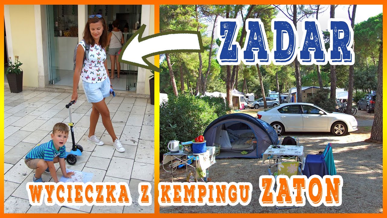 Zadar w pobliżu super kempingu Zaton. Dawno ale prawda. Co skrywa miasteczko? Zabytki i atrakcje