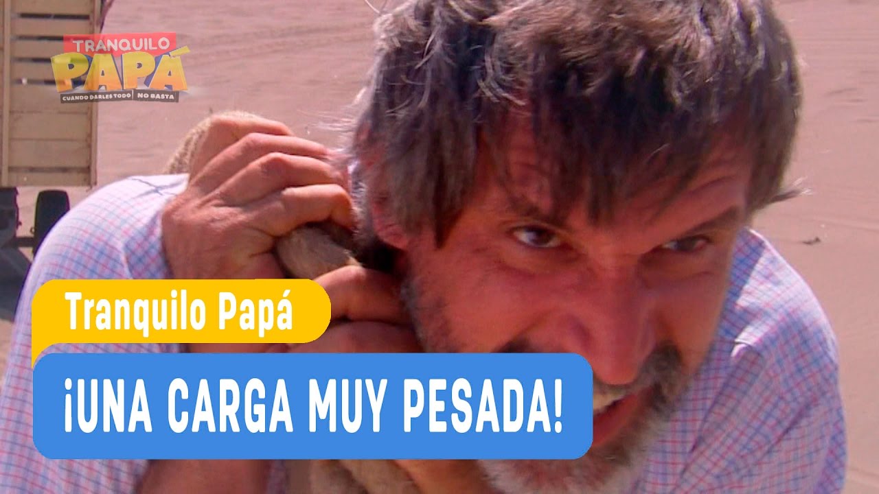 Tranquilo Pap&aacute; - &iexcl;Una carga muy pesada! - Los sue&ntilde;os de Domingo / Cap&iacute;tulo 1