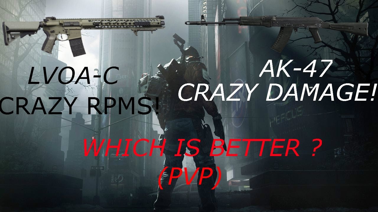 THE DIVISION 1.6 AK-47/LVOA-C REVIEW | PVP