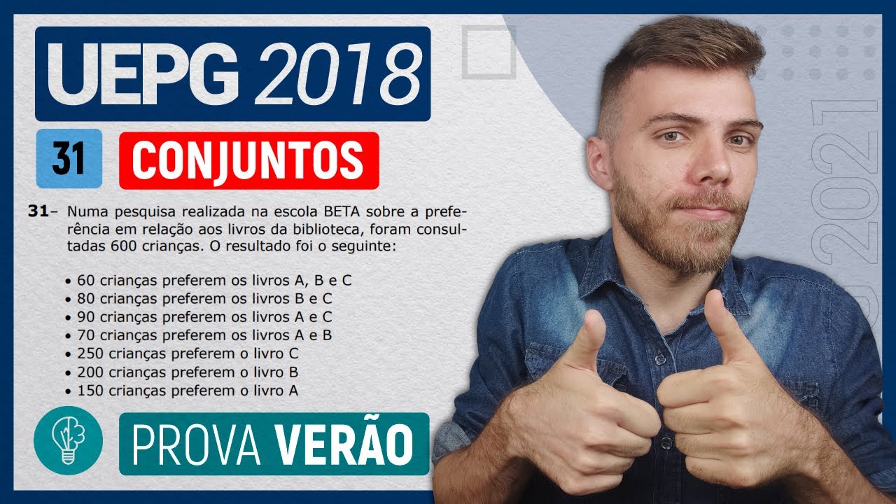 🛑31 UEPG 2018 VER&Atilde;O - CONJUNTOS - Numa pesquisa realizada na escola BETA sobre a prefer&ecirc;ncia em