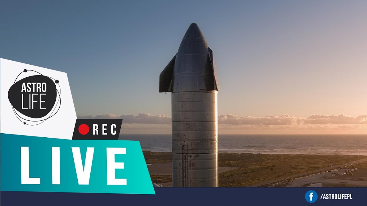 Lot testowy Starshipa SN8 🚀 - AstroLife na LIVE #46