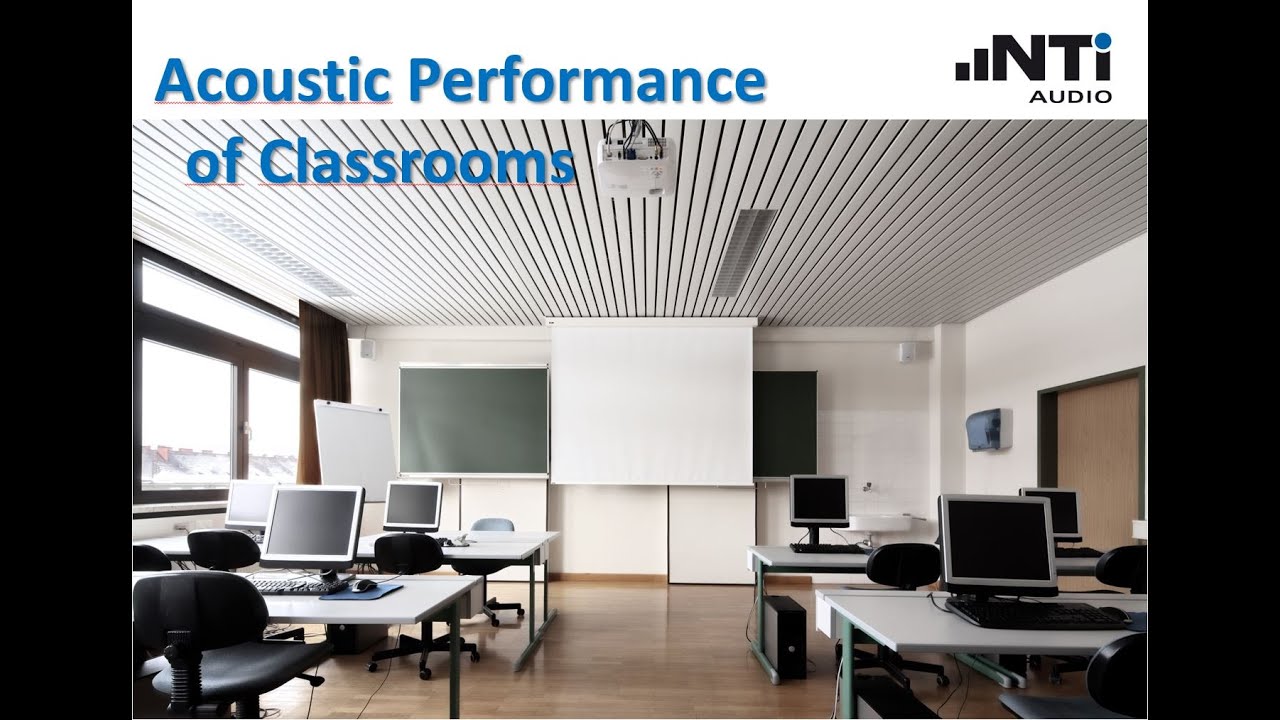NTi Audio Webinar Acoustic Performance of Classrooms