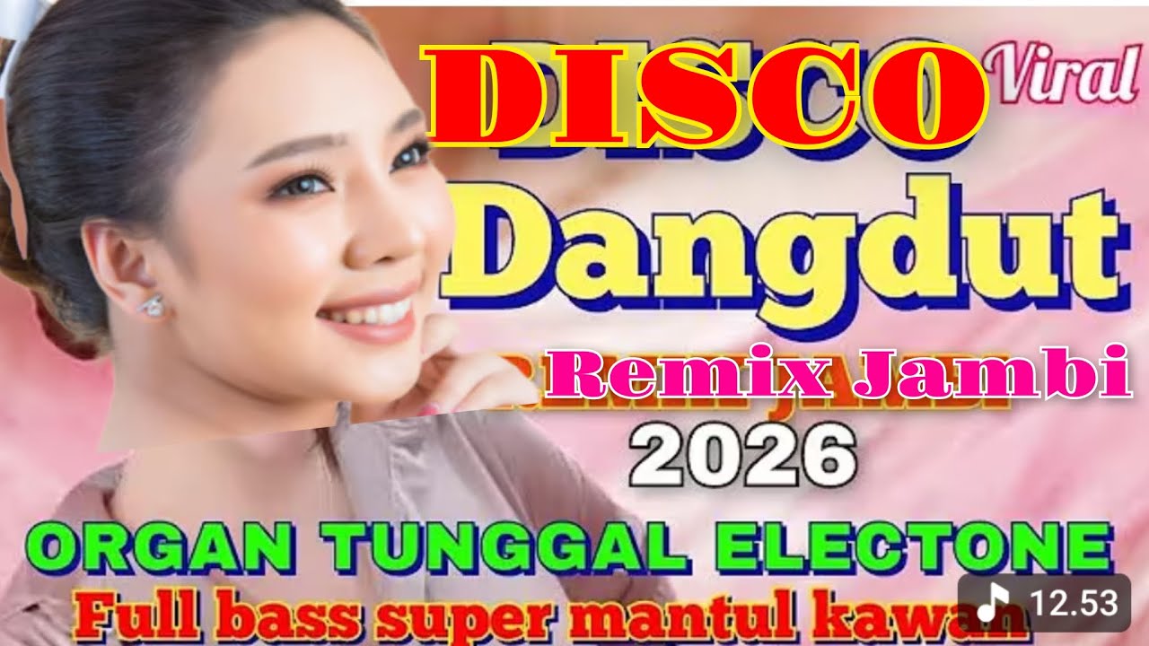 DISCO REMIX DANGDUT JAMBI PALING POPULER ALBUM MUSIC TERBAIK PALING VIRAL DI 2026 DJ JOGET ASIK .