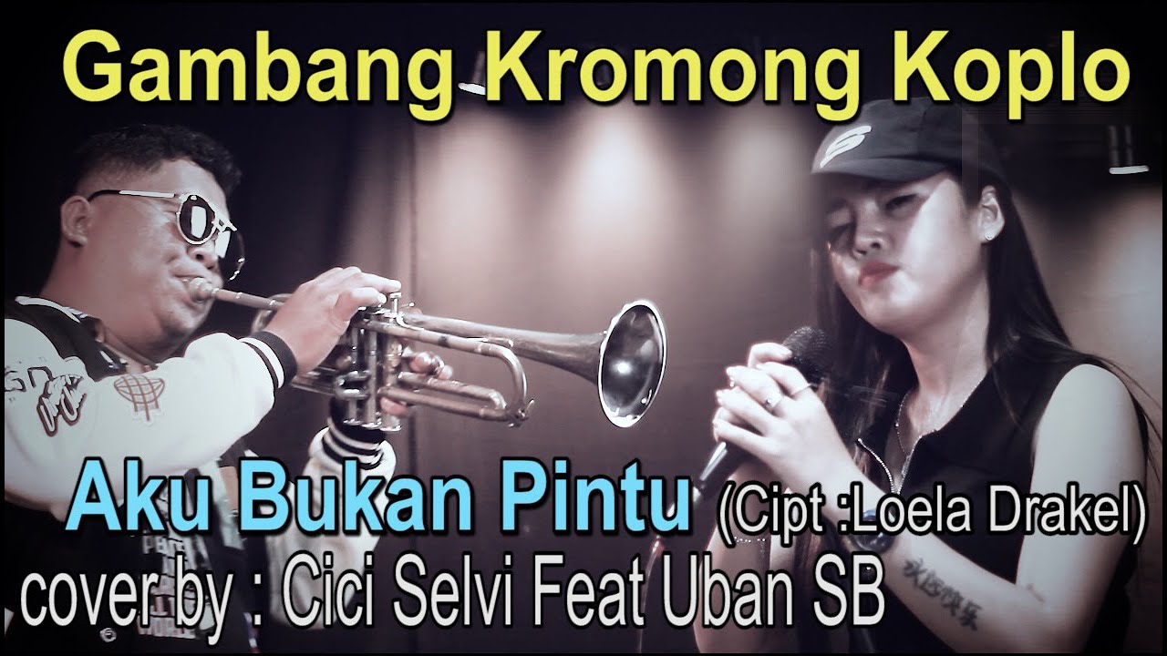 AKU BUKAN PINTU - Gambang Kromong Koplo - cover by : Cici Selvi feat Uban SB