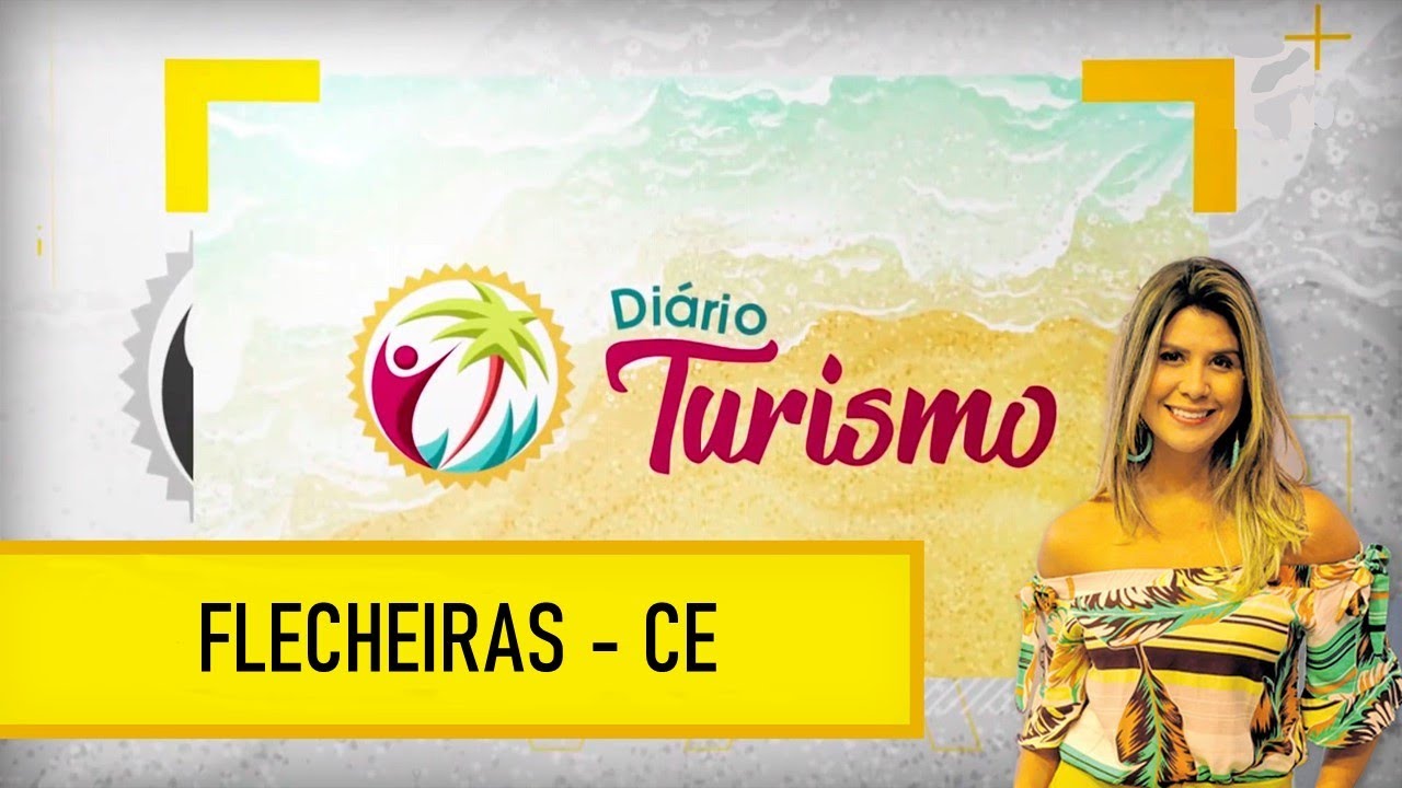 DIÁRIO TURISMO | FLECHEIRAS | PARTE 2
