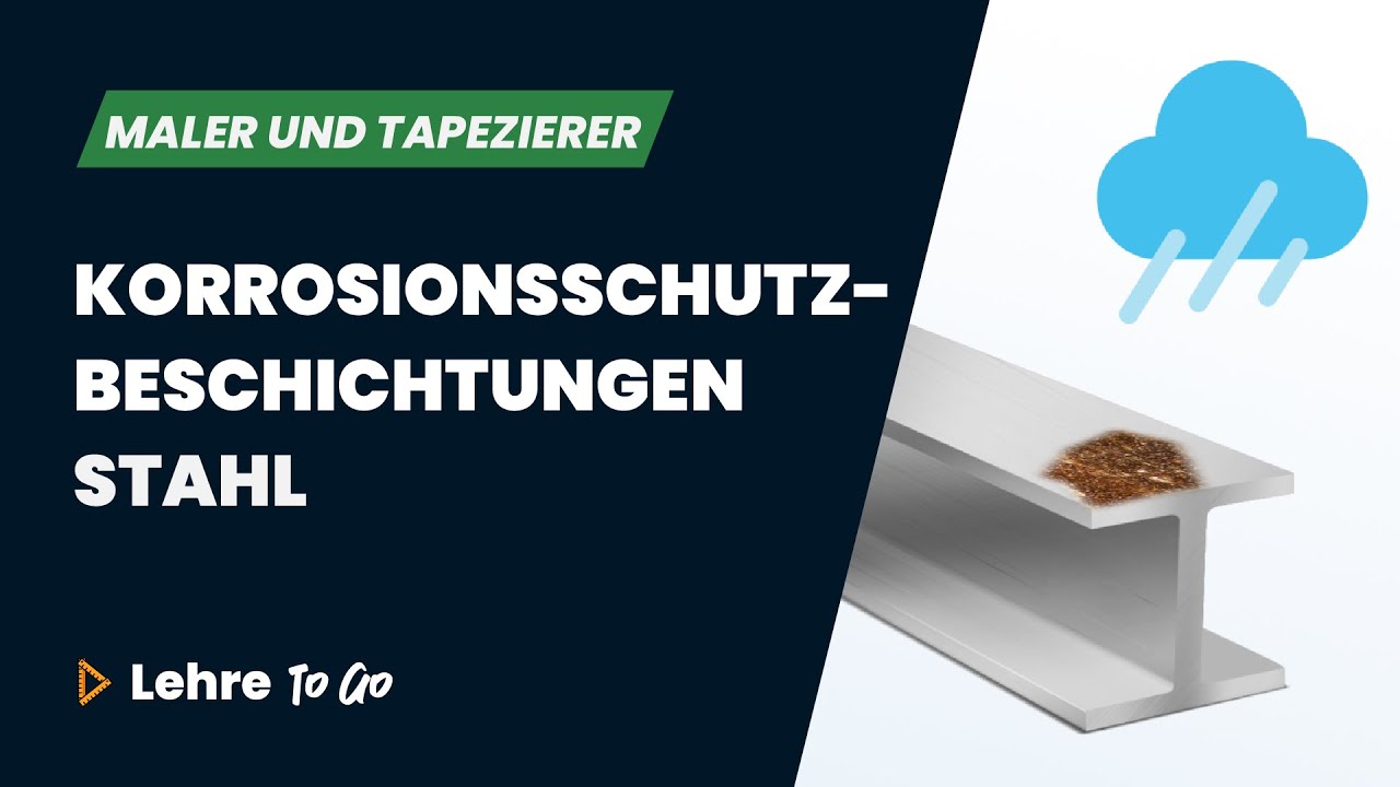 Korrosionsschutzbeschichtungen Stahl | Lehre To Go