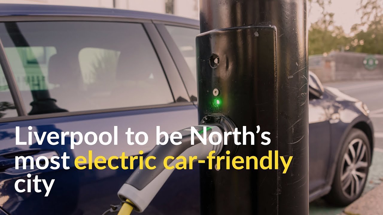Liverpool: A City Embracing the Electric Car Revolution