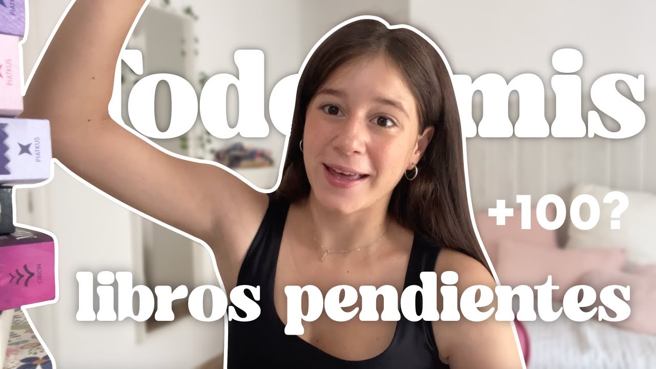 TODOS mis LIBROS PENDIENTES | ¿+100? 📚🎀🫧