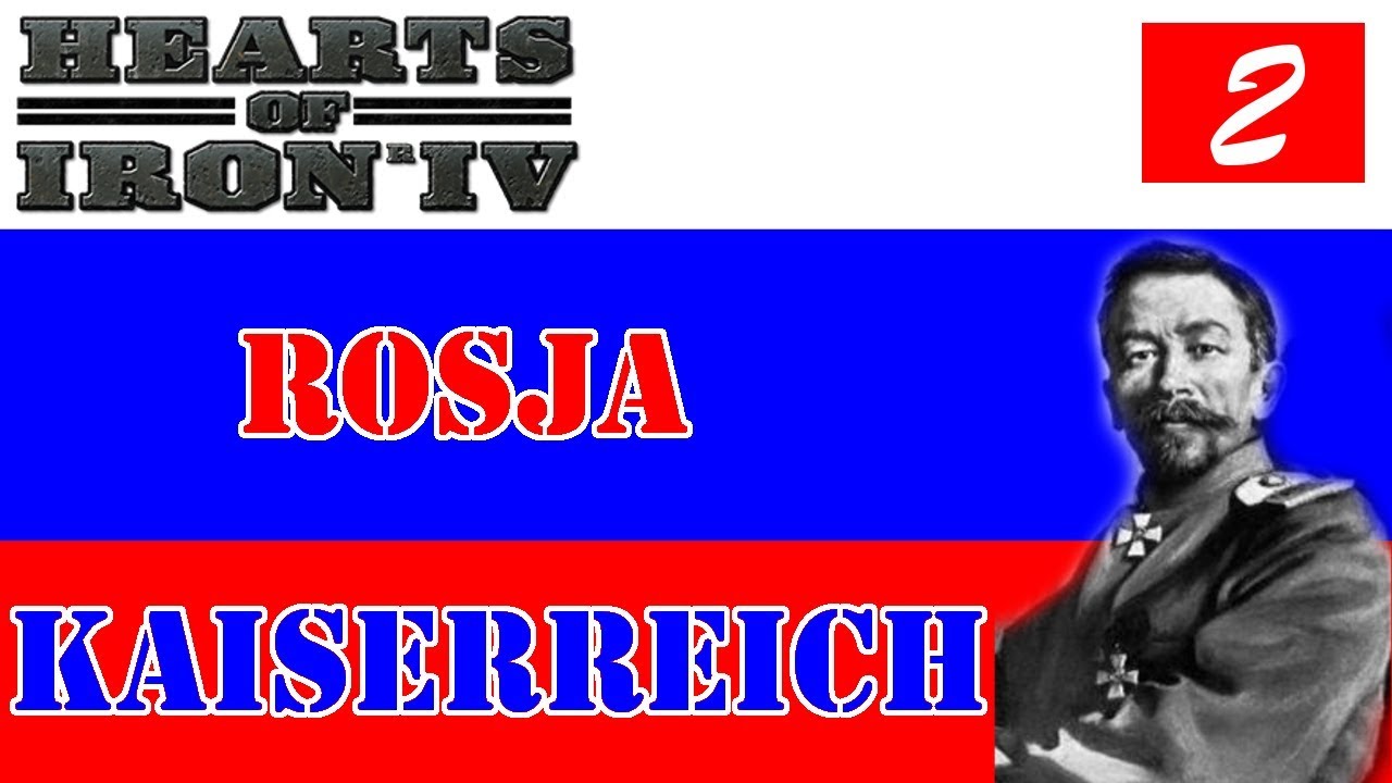 Hearts of Iron IV Kaiserreich Rosja #2 Zadupie i bieda