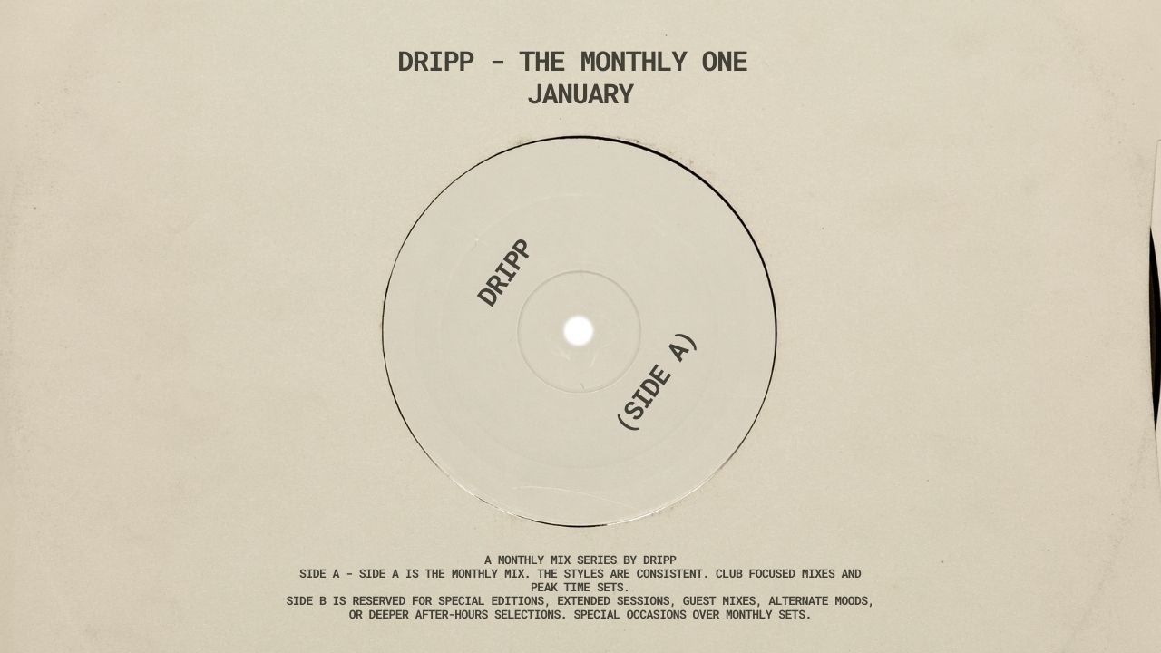 DRIPP: THE MONTHLY ONE - JANUARY (SIDE A)