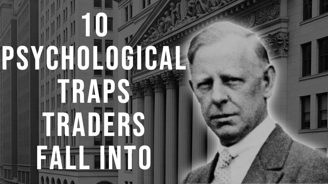 10 Psychological Traps Traders Fall Into - Jesse Livermore