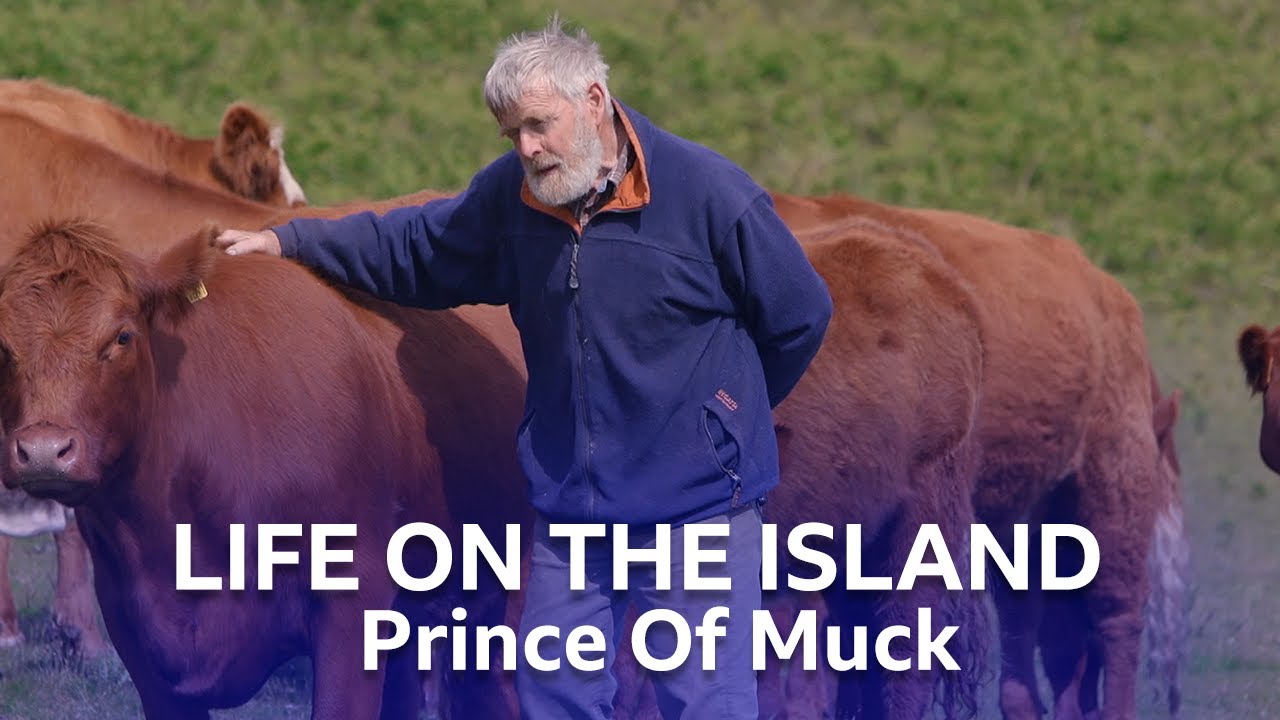 Life On The Isle Of Muck | Prince Of Muck | BBC Scotland