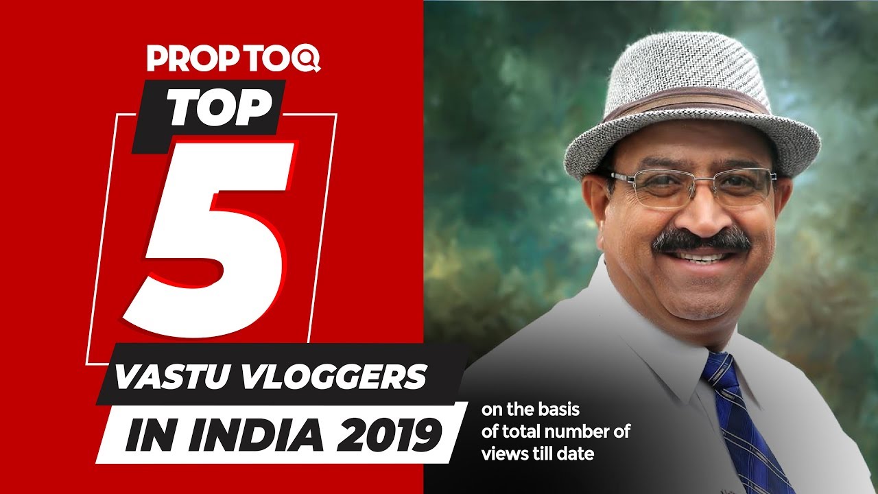 Top 5 vastu vloggers in India (2019) | on the basis of total number of views till date