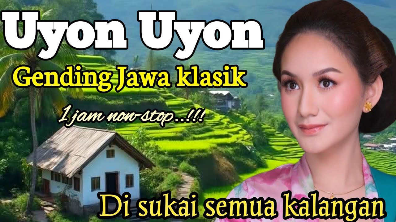 UYON UYON GENDING JAWA KLASIK _ PENGANTAR TIDUR SIANG DAN MALAM DI SUKAI SEMUA KALANGAN