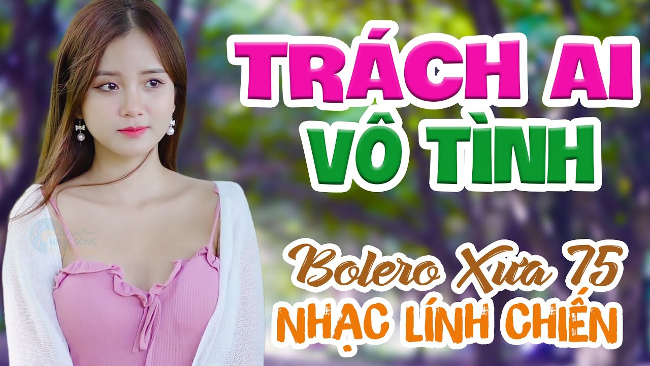 Trách Ai Vô Tình, VỀ LẠI ĐỒI SIM - LK Bolero Nhạc Vàng ĐẶC BIỆT 1001 Bài Nhạc Lính 1975