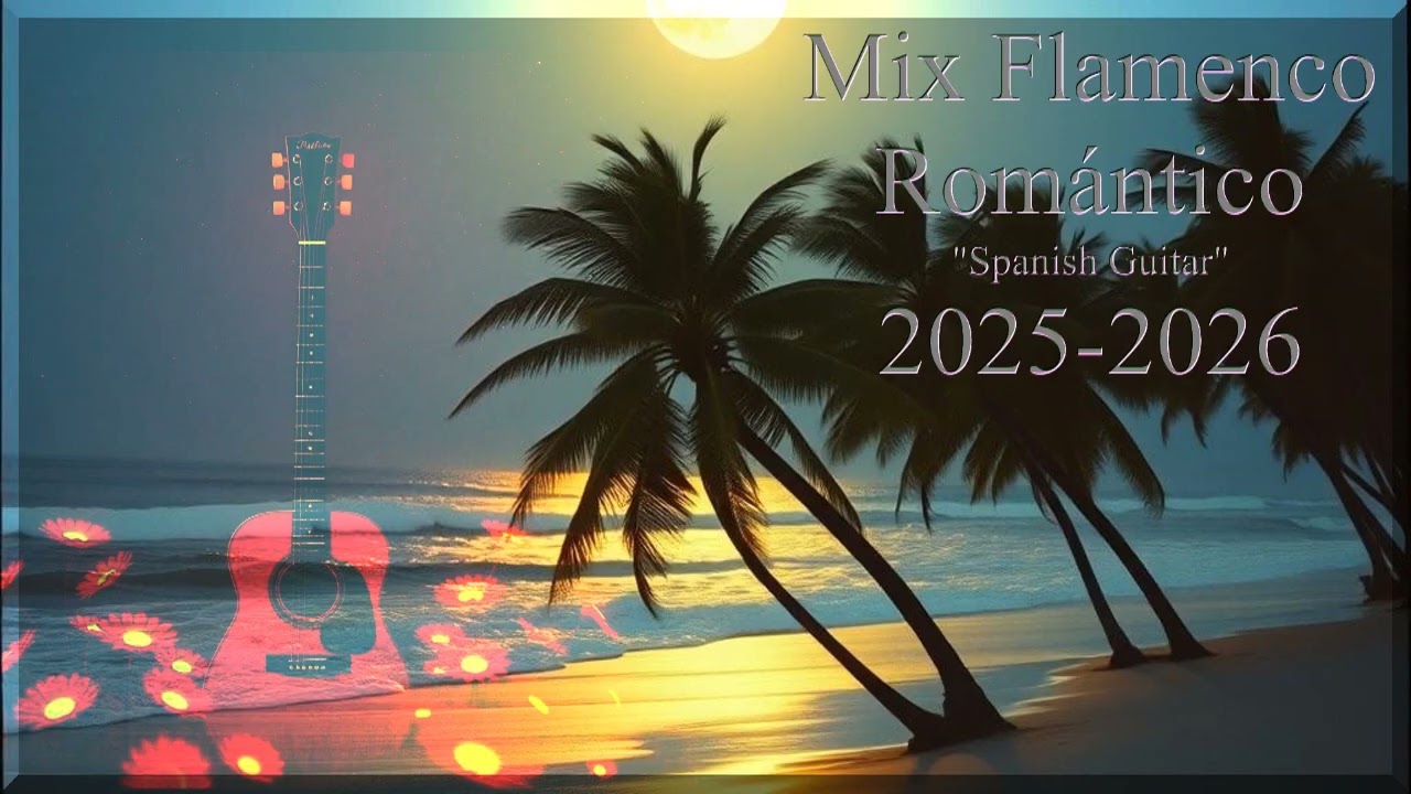 Mix Flamenco Rom&aacute;ntico 2025  -  2026 ( Alquimista35 )