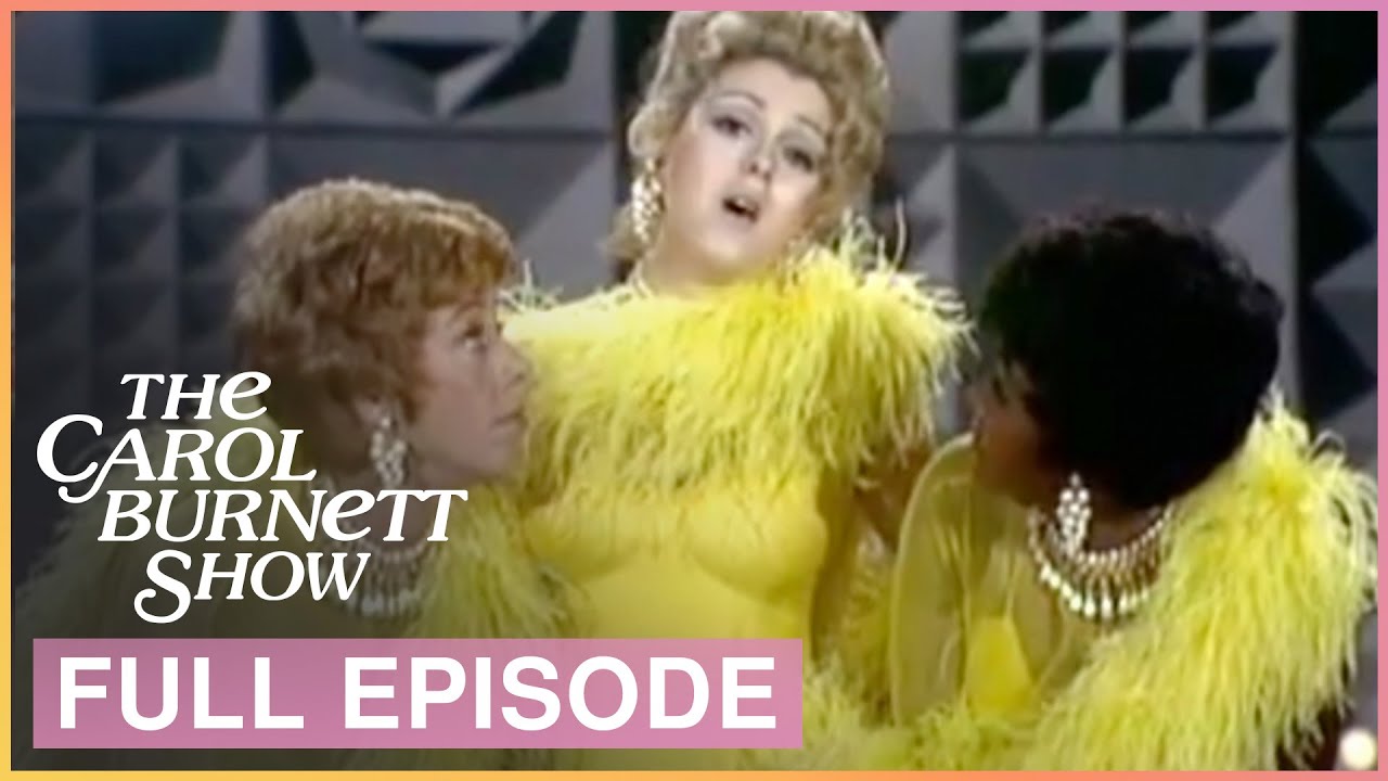 Bernadette Peters & Nancy Wilson on The Carol Burnett Show | FULL Episode: S3 Ep.2