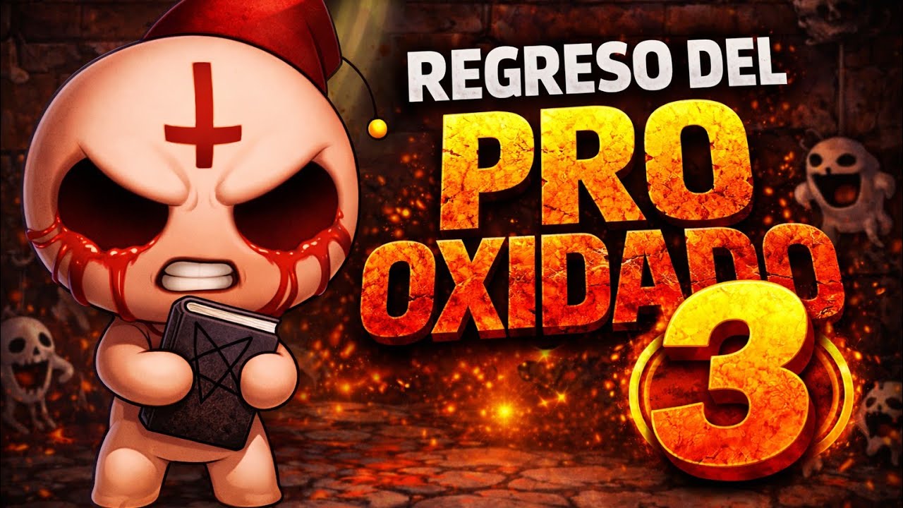 El Regreso Del Pro Oxidado #3 - The Binding Of Isaac Repentance desde cero al 100%
