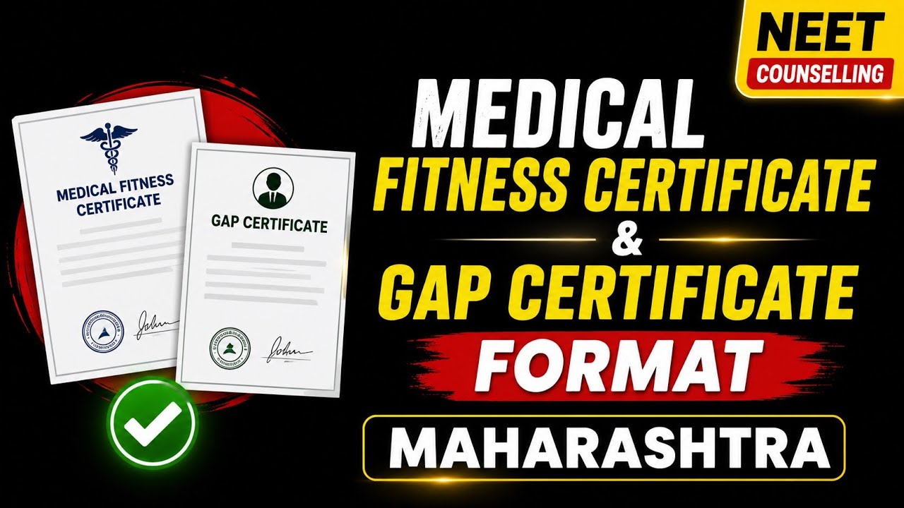 Medical Fitness Certificate and Gap Certificate format | Maharashtra #neet #neet2026 #counselling 