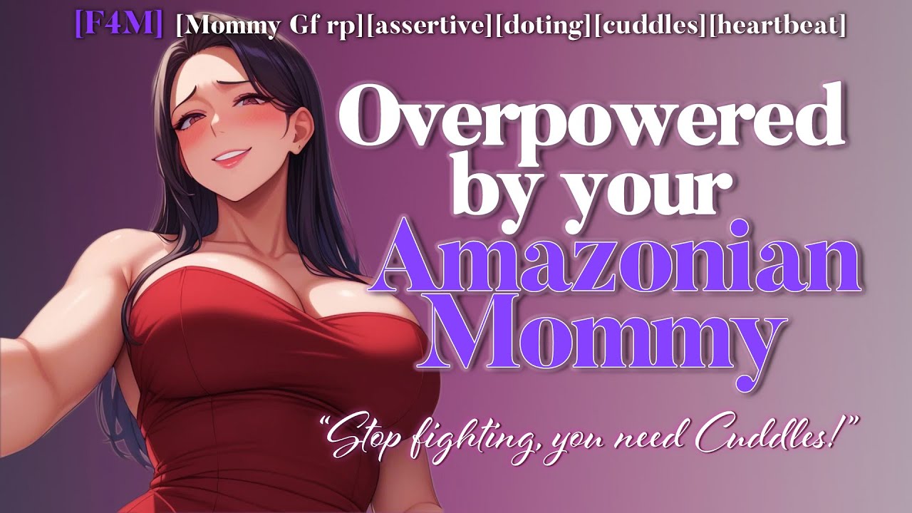 ASMR | Loving Amazonian Mommy Overpowers You [F4M][good boy][cuddles][assertive but gentle]