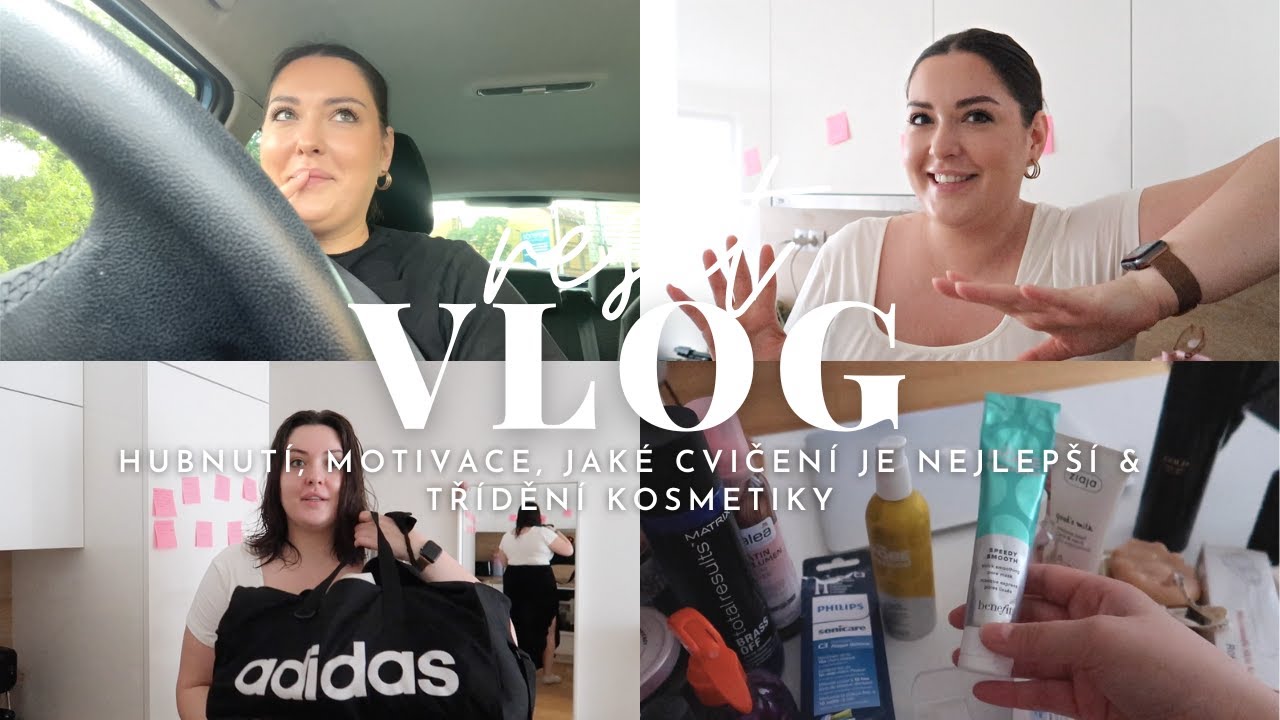 VLOG: hubnutí, motivace, jaké cvičení je nejlepší & třídění kosmetiky ❤️