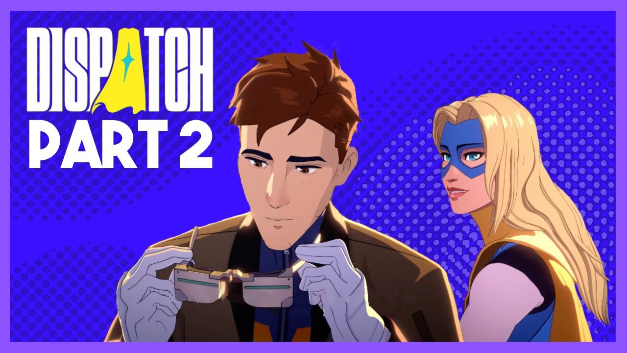 Sending Out Heroes! - Dispatch - Part 2