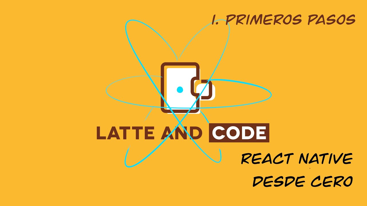 React Native desde cero. Capítulo 1. Instalación y configuración del entorno #reactnative